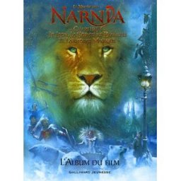 Le monde de Narnia, chapitre 1, Le lion, la sorcière blanche et l'armoire magique : l'album du film Clive Staples Lewis Gallimard-Jeunesse