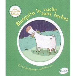 Blanquita la vache sans taches Clobulle, Cécile Hudrisier Fleurus