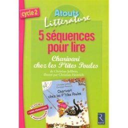 5 séquences pour lire Charivari chez les p'tites poules, de Christian Jolibois, illustré par Christi Bernard Couté Retz