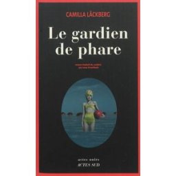 Le gardien de phare Camilla Läckberg Actes Sud