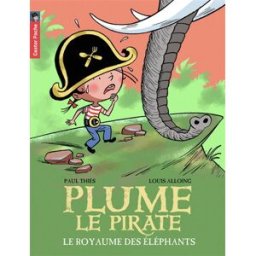 Plume le pirate. Vol. 12. Le royaume des éléphants Paul Thiès Flammarion