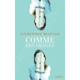 Comme des images Clémentine Beauvais Sarbacane
