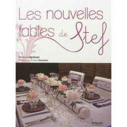 Les nouvelles tables de Stef Stéphanie Cardinali Eyrolles