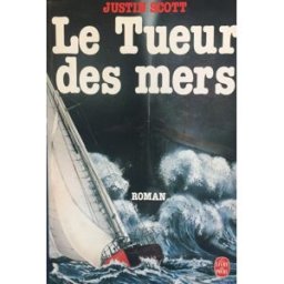 le tueur des mers scott, justin le livre de poche