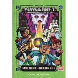 Minecraft : chroniques de l'épée de bois. Vol. 4. Machine infernale Nick Eliopulos Gallimard-Jeunesse