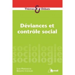 Déviances et contrôle social Benjamin Chevalier, Igor Martinache Bréal
