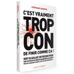C'est vraiment trop con de finir comme ça ! : #YODO You only die once Stéphane Garnier l'Opportun