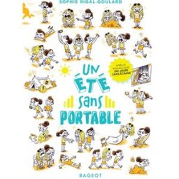 Un été sans portable Sophie Rigal-Goulard Rageot