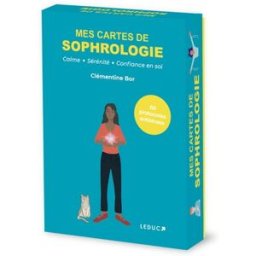Mes cartes de sophrologie : calme, sérénité, confiance en soi : 60 protocoles antistress Clémentine Bor Leduc.s éditions