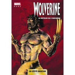 Marvel Dark: Le côté obscur T10 - Wolverine xxx PANINI