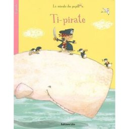 Ti-pirate Juliette Vallery, Olivier Huette Lito