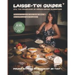 LAISSE-TOI GUIDER: LTG, ton programme de rééquilibrage alimentaire marion grassia, marion girard-ruiz Independently published