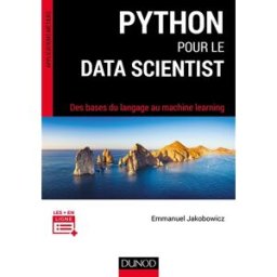 Python pour le data scientist : des bases du langage au machine learning Emmanuel Jakobowicz Dunod