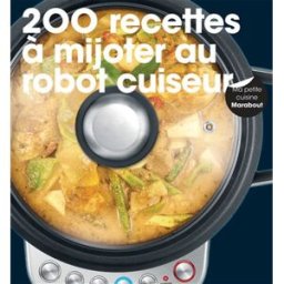200 recettes à mijoter au robot cuiseur Sara Lewis Marabout
