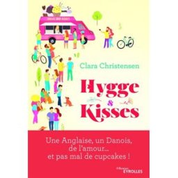 Hygge & kisses Clara Christensen Eyrolles