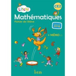 Litchi, mathématiques CE2 : fichier de l'élève : nouveaux programmes 2018 Catherine Vilaro, Didier Fritz Istra