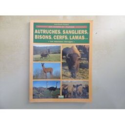 Autruches, sangliers, bisons, cerfs, lamas... : nouveaux élevages Jean-Claude Périquet Rustica