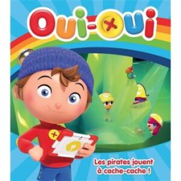 Oui-Oui : les pirates jouent à cache-cache ! Anne Marchand Kalicky Hachette Jeunesse