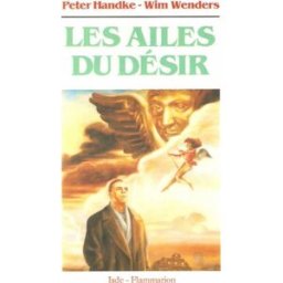 Les ailes du désir Peter Handke, Wim Wenders Jade, Flammarion
