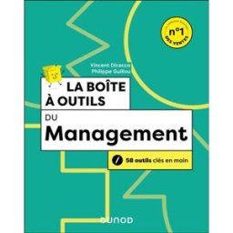 La boîte à outils du management : 58 outils clés en main Vincent Dicecca, Philippe Guillou Dunod