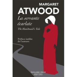 La servante écarlate. The handmaid's tale Margaret Atwood R. Laffont