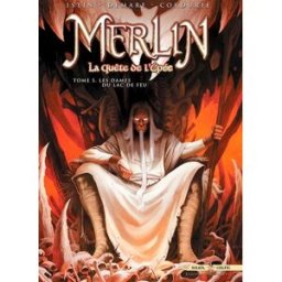 Merlin : la quête de l'épée. Vol. 5. Les dames du lac de feu Jean-Luc Istin, Nicolas Demare Soleil