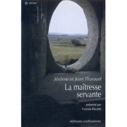 La maîtresse servante. Les frères Tharaud : le double je tharaud/tharaud Confluences