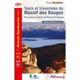 Tours et traversées du massif des Bauges : parc naturel régional du massif des Bauges, GR pays, GR 9 Collectif Fédération française de la randonnée