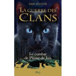 La guerre des clans. Le combat de Plume de Jais Erin Hunter Pocket jeunesse