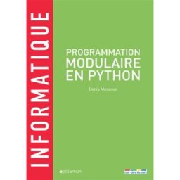 Programmation modulaire en Python : informatique Denis Monasse Rue des écoles, Epistemon