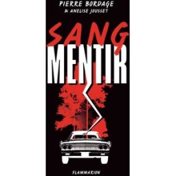 Sang mentir Pierre Bordage, Anelise Jousset Flammarion-Jeunesse