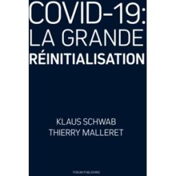 COVID-19: La Grande Réinitialisation klaus schwab, thierry malleret Forum Publishing