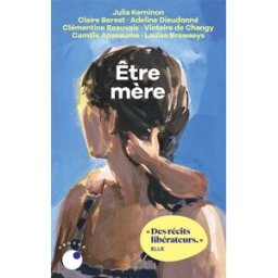 Etre mère Collectif Collection Proche