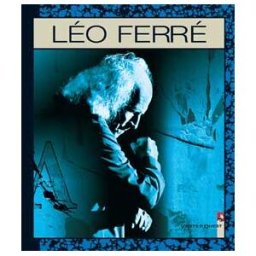 Léo Ferré en images et en BD Léo Ferré Vents d'ouest