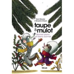 Taupe & Mulot. Bonnet blanc et blanc bonnet Henri Meunier, Benjamin Chaud Hélium