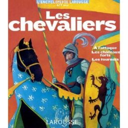 Les chevaliers Anne-Marie Lelorrain Larousse