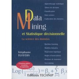 Data mining et statistique décisionnelle : la science des données Stéphane Tufféry Technip
