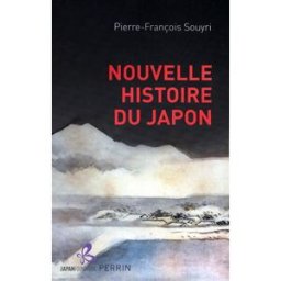 Nouvelle histoire du Japon Pierre-François Souyri Perrin