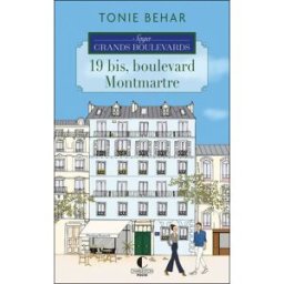 Saga Grands boulevards. Vol. 1. 19 bis, boulevard Montmartre Tonie Behar Charleston