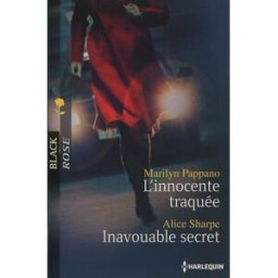 L'innocente traquée. Inavouable secret Marilyn Pappano, Alice Sharpe Harlequin
