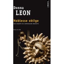 Une enquête du commissaire Brunetti. Noblesse oblige Donna Leon Points