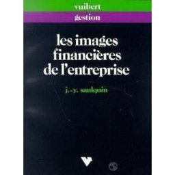 Les Images financières de l'entreprise Jean-Yves Saulquin Vuibert