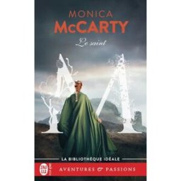 Les chevaliers des Highlands. Vol. 5. Le saint Monica McCarty J'ai lu