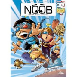 Noob, best of en 3D : Tenshirock nous a piratés ! Fabien Fournier, Philippe Cardona Soleil