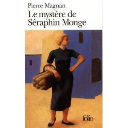 Le mystère de Séraphin Monge Pierre Magnan Gallimard