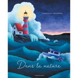 Dans la nature : 3 histoires de phénomènes naturels Coralie Saudo, Marie Millotte La Poule qui pond