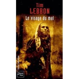Le visage du mal Tim Lebbon Fleuve noir