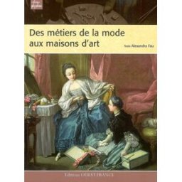 Des métiers de la mode aux maisons d'art Alexandra Fau Ouest-France