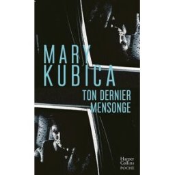 Ton dernier mensonge Mary Kubica HarperCollins