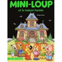 Mini-loup et la maison hantée Philippe Matter Hachette Enfants